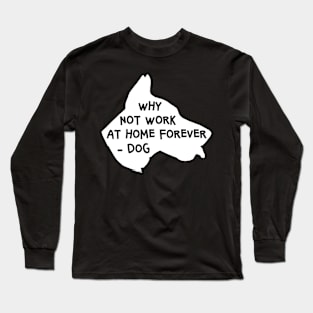 Dog Suggestion Lockdown At Home Long Sleeve T-Shirt